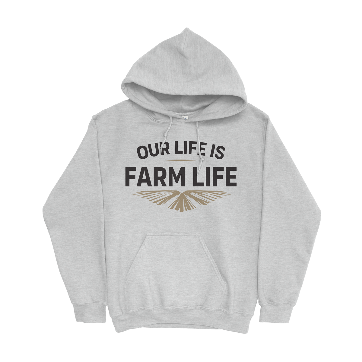 OUR LIFE IS FARM LIFE HOODIE