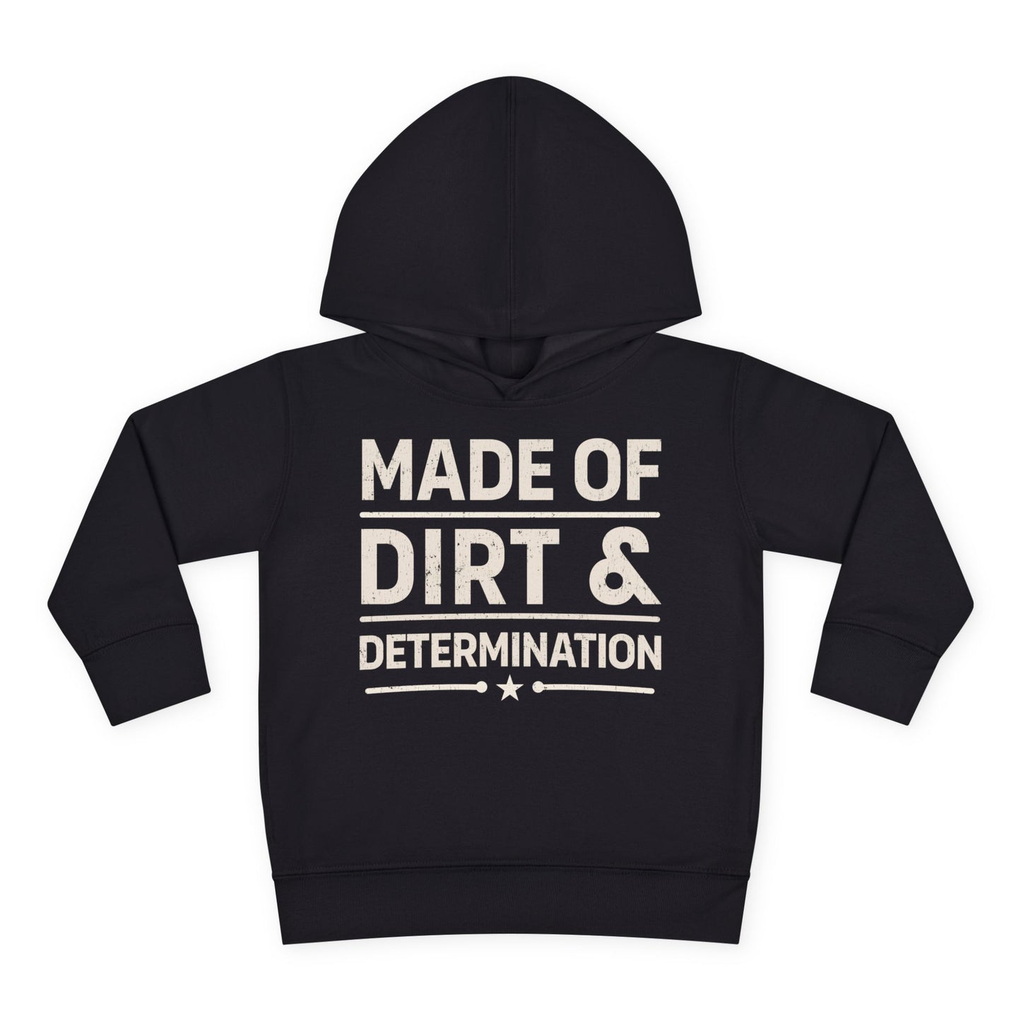 MADE OF DIRT & DETERMINATION TODDLER HOODIE