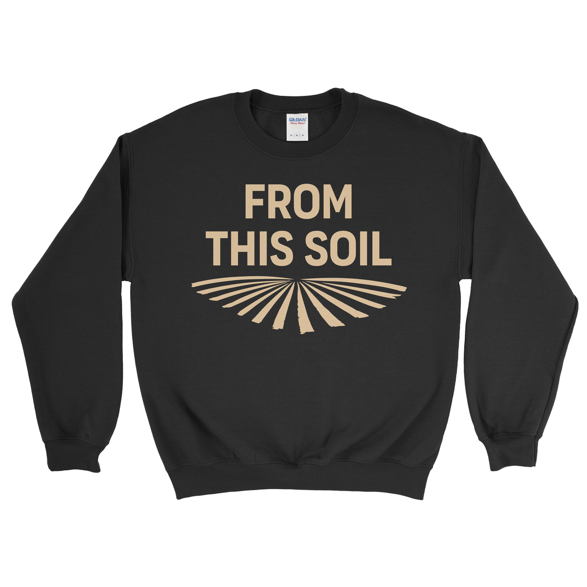 FROM THIS SOIL SWEATSHIRT