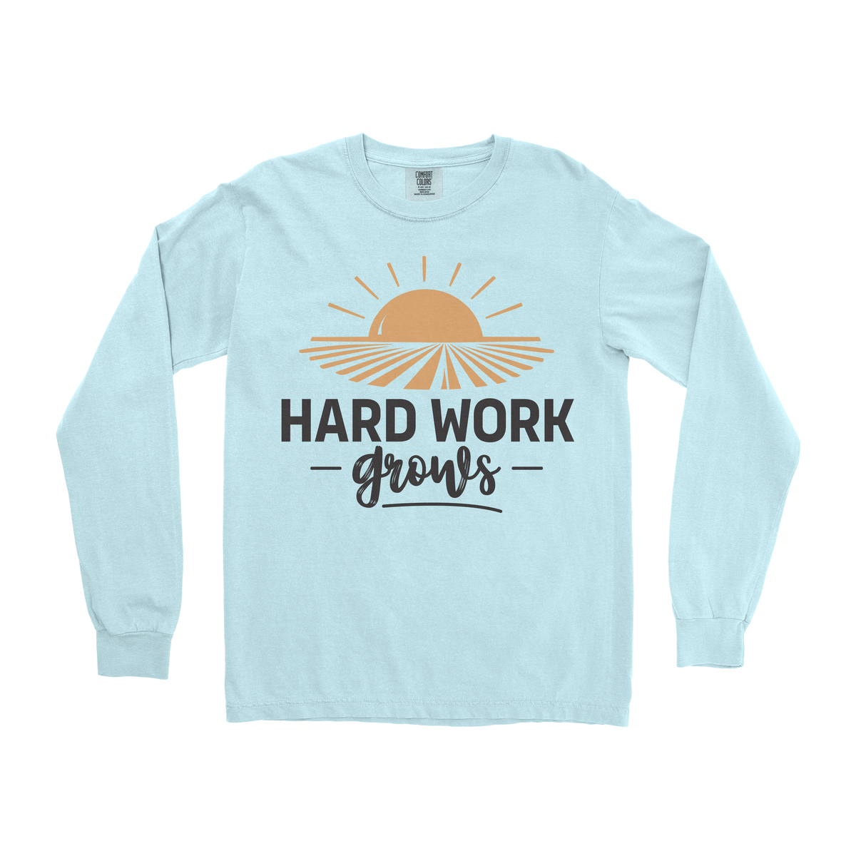 HARD WORK GROWS LONG SLEEVE SHIRT