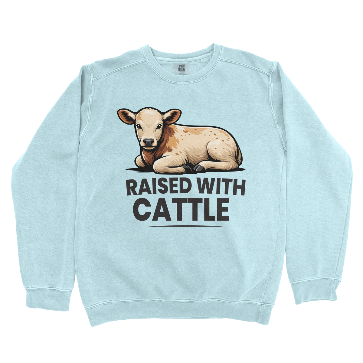 RAISED WITH CATTLE PREMIUM SWEATSHIRT