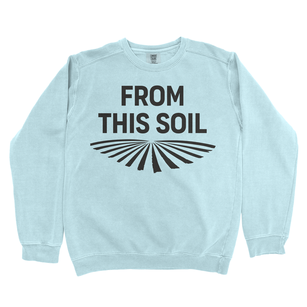 FROM THIS SOIL PREMIUM SWEATSHIRT