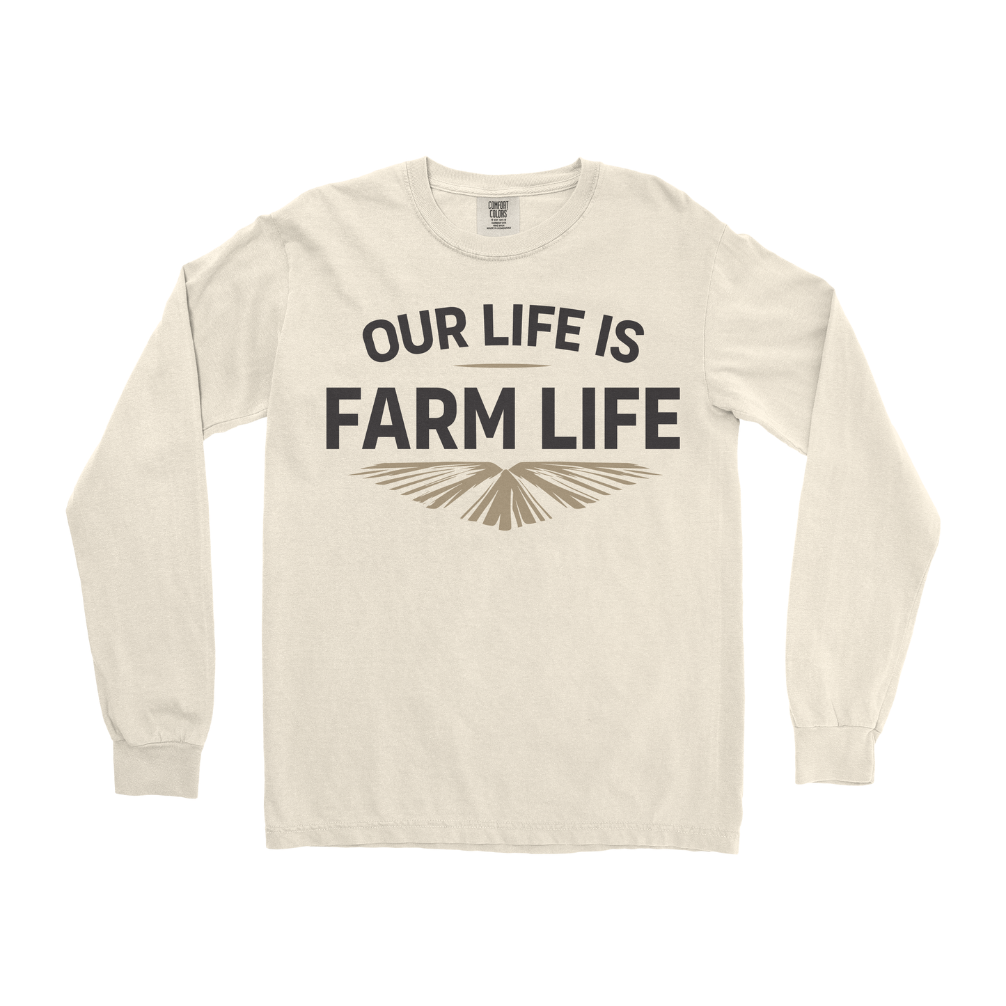 OUR LIFE IS FARM LIFE LONG SLEEVE SHIRT