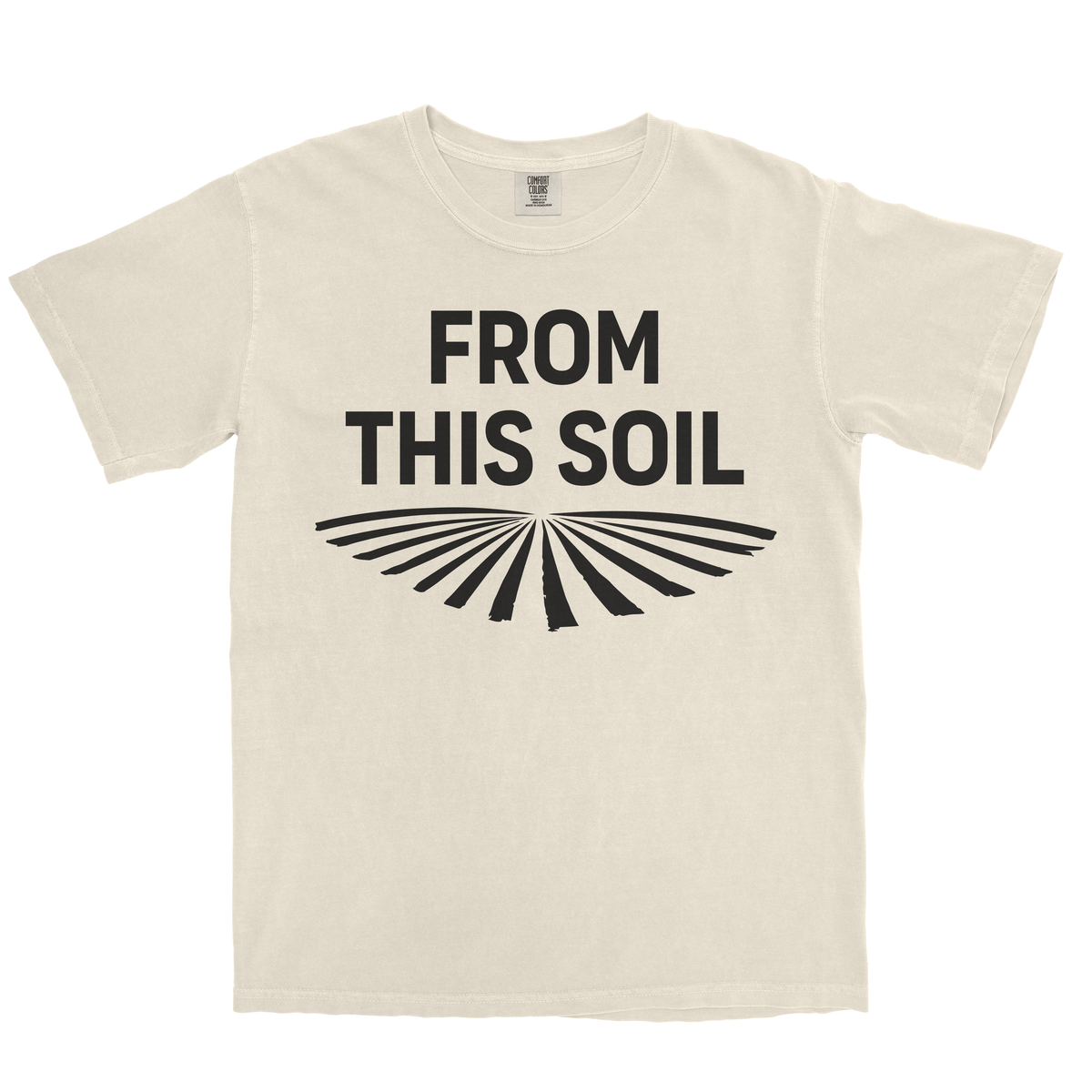 FROM THIS SOIL SHIRT
