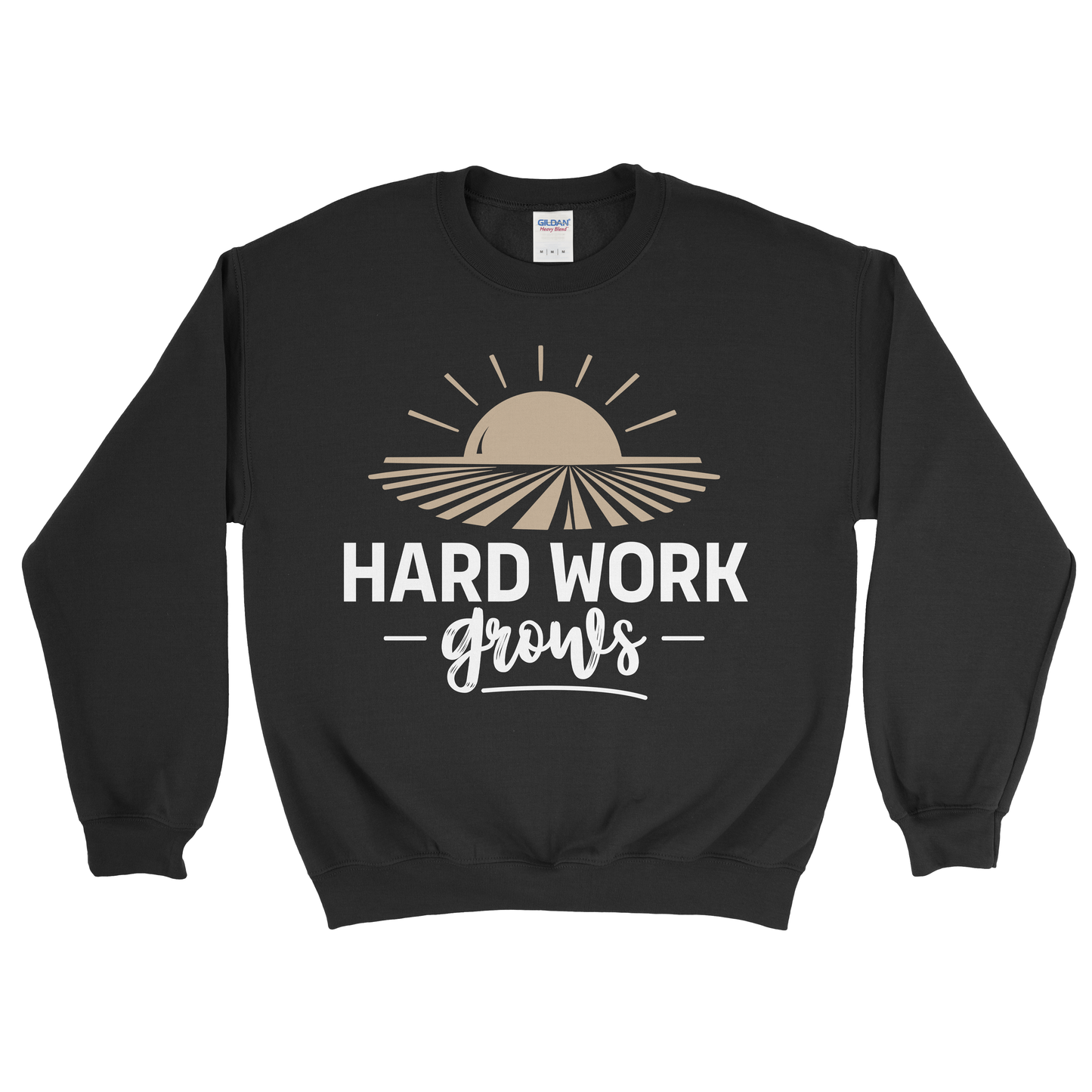 HARD WORK GROWS SWEATSHIRT