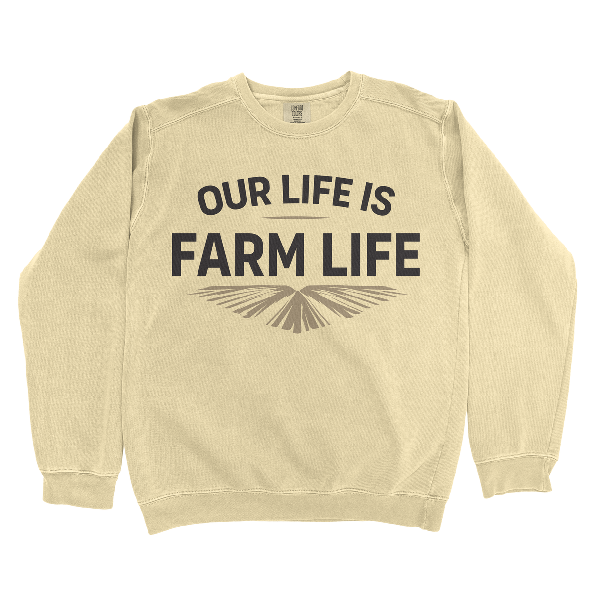 OUR LIFE IS FARM LIFE PREMIUM SWEATSHIRT