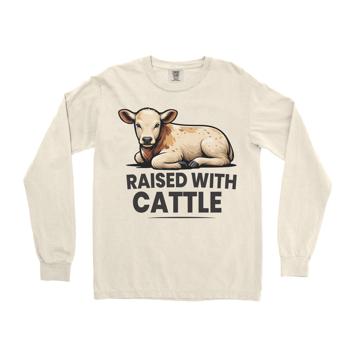 RAISED WITH CATTLE LONG SLEEVE SHIRT