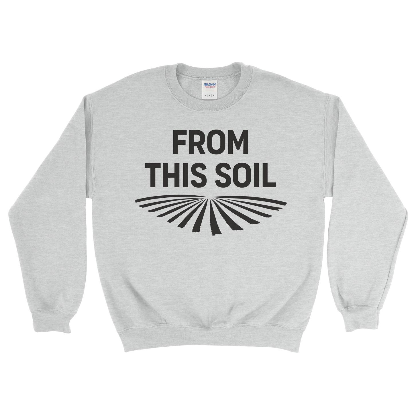 FROM THIS SOIL SWEATSHIRT