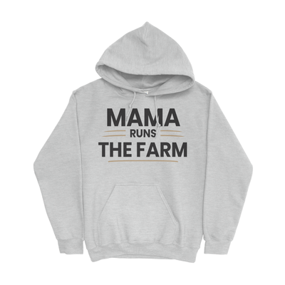 MAMA RUNS THE FARM HOODIE
