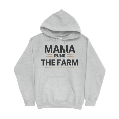 MAMA RUNS THE FARM HOODIE