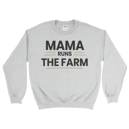 MAMA RUNS THE FARM SWEATSHIRT