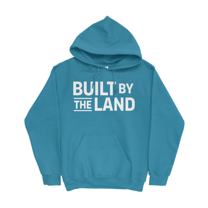 BUILT BY THE LAND HOODIE