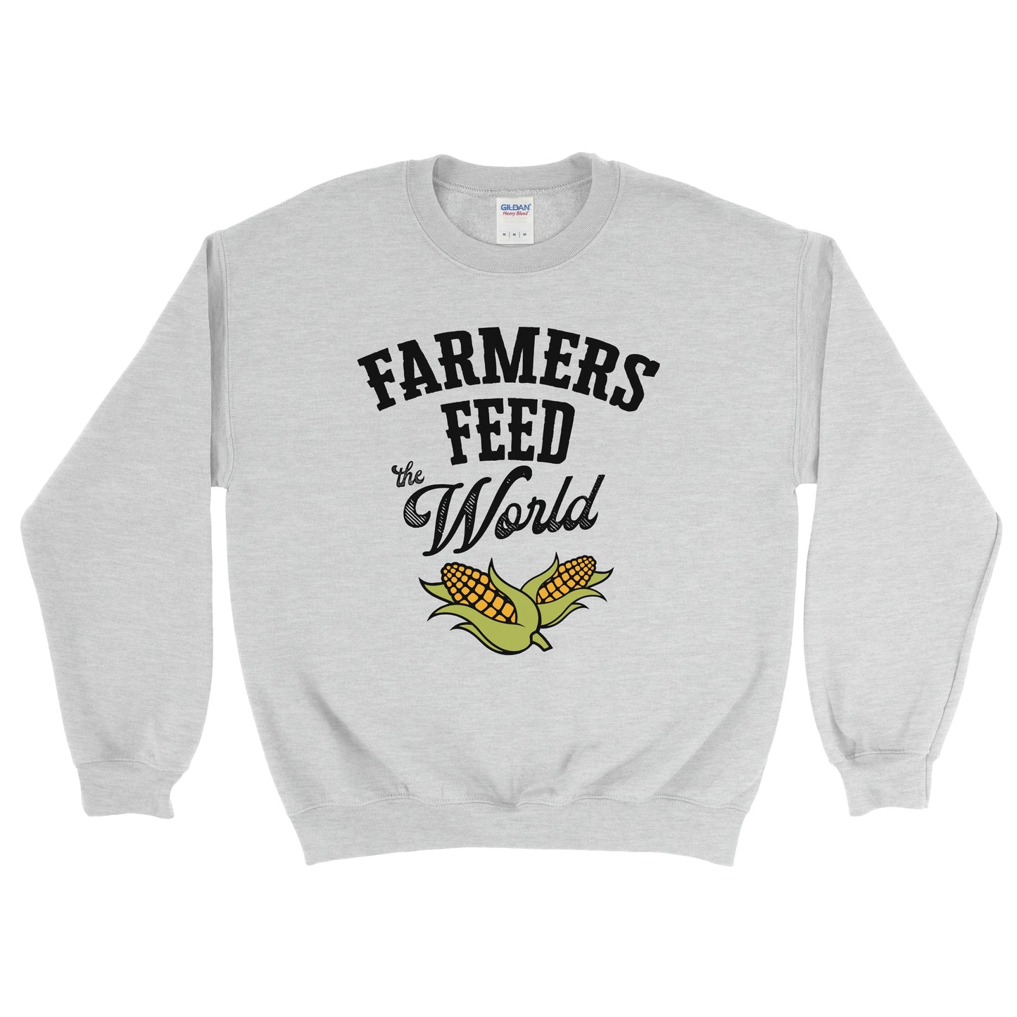 FARMERS FEED THE WORLD SWEATSHIRT