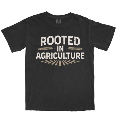 ROOTED IN AGRICULTURE SHIRT