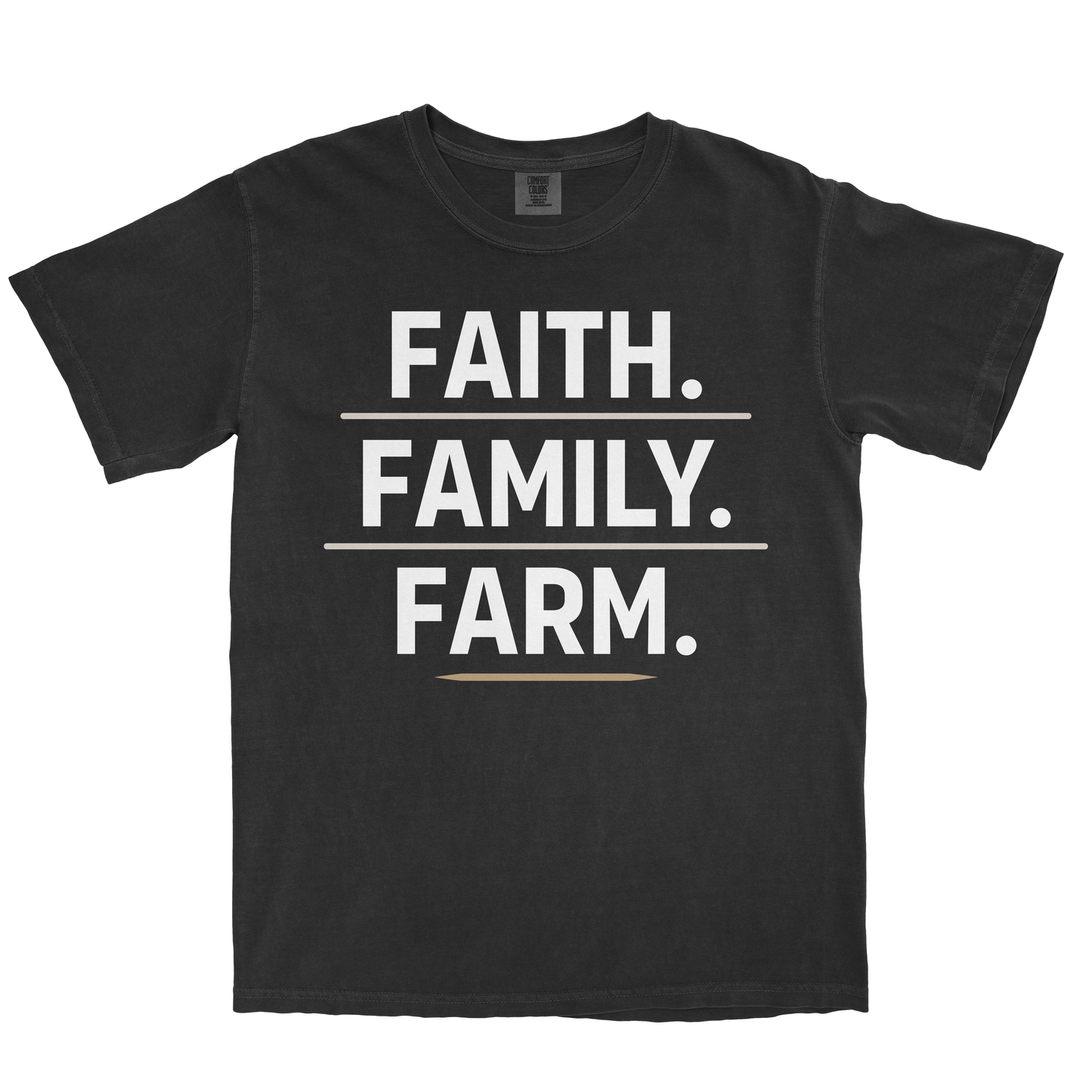 FAITH. FAMILY. FARM. SHIRT
