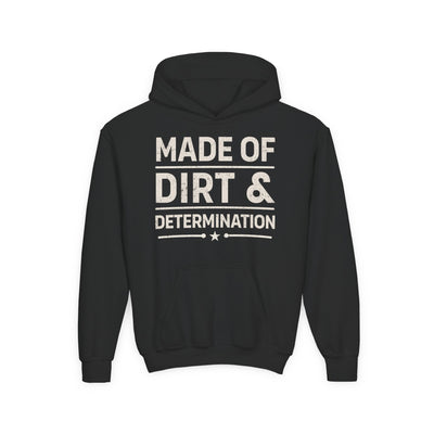 MADE OF DIRT & DETERMINATION YOUTH HOODIE