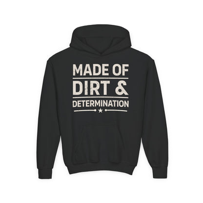 MADE OF DIRT & DETERMINATION YOUTH HOODIE