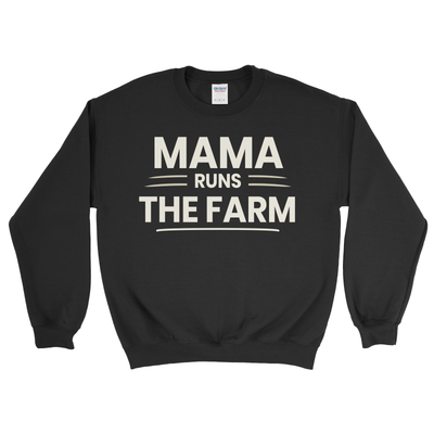MAMA RUNS THE FARM SWEATSHIRT