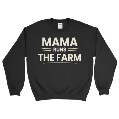 MAMA RUNS THE FARM SWEATSHIRT