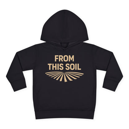 FROM THIS SOIL TODDLER HOODIE
