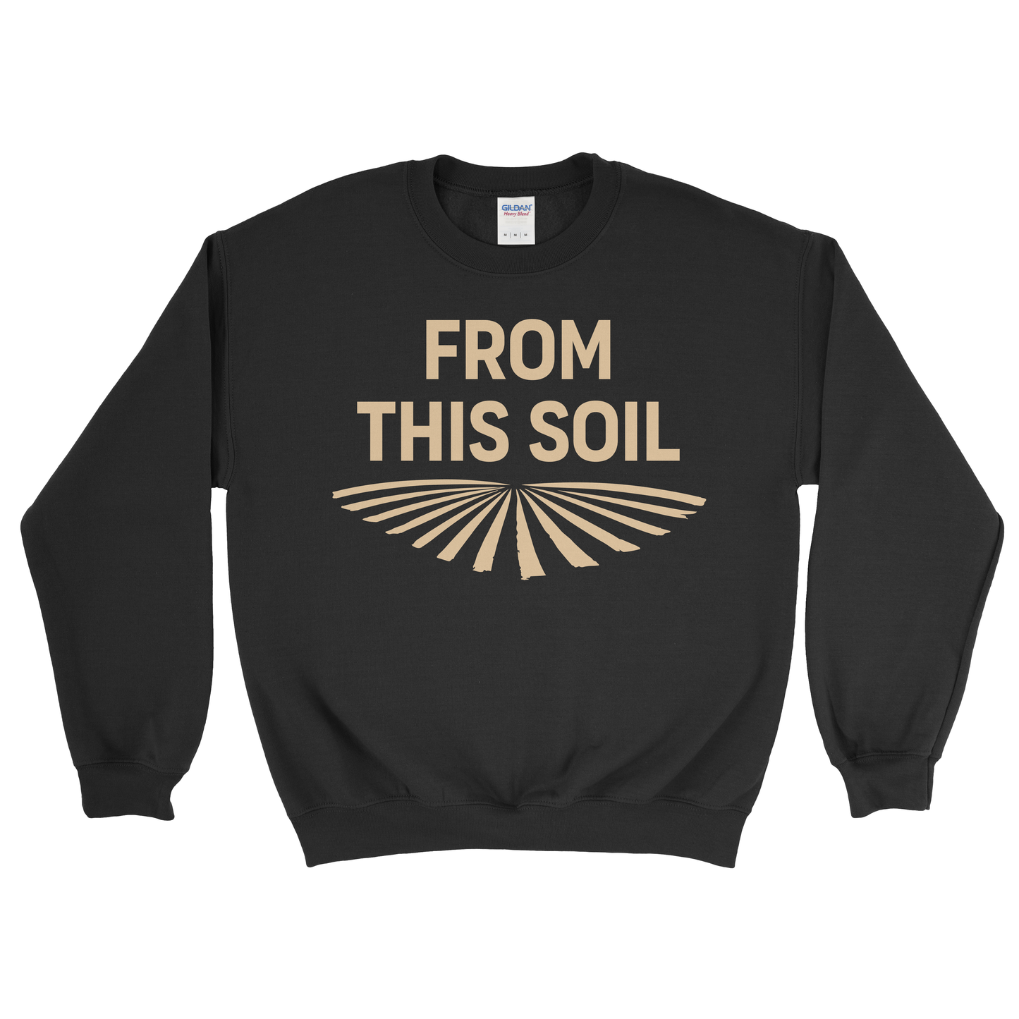 FROM THIS SOIL SWEATSHIRT