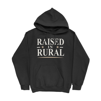 RAISED IN RURAL HOODIE