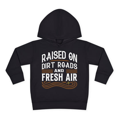 RAISED ON DIRT ROADS AND FRESH AIR TODDLER HOODIE