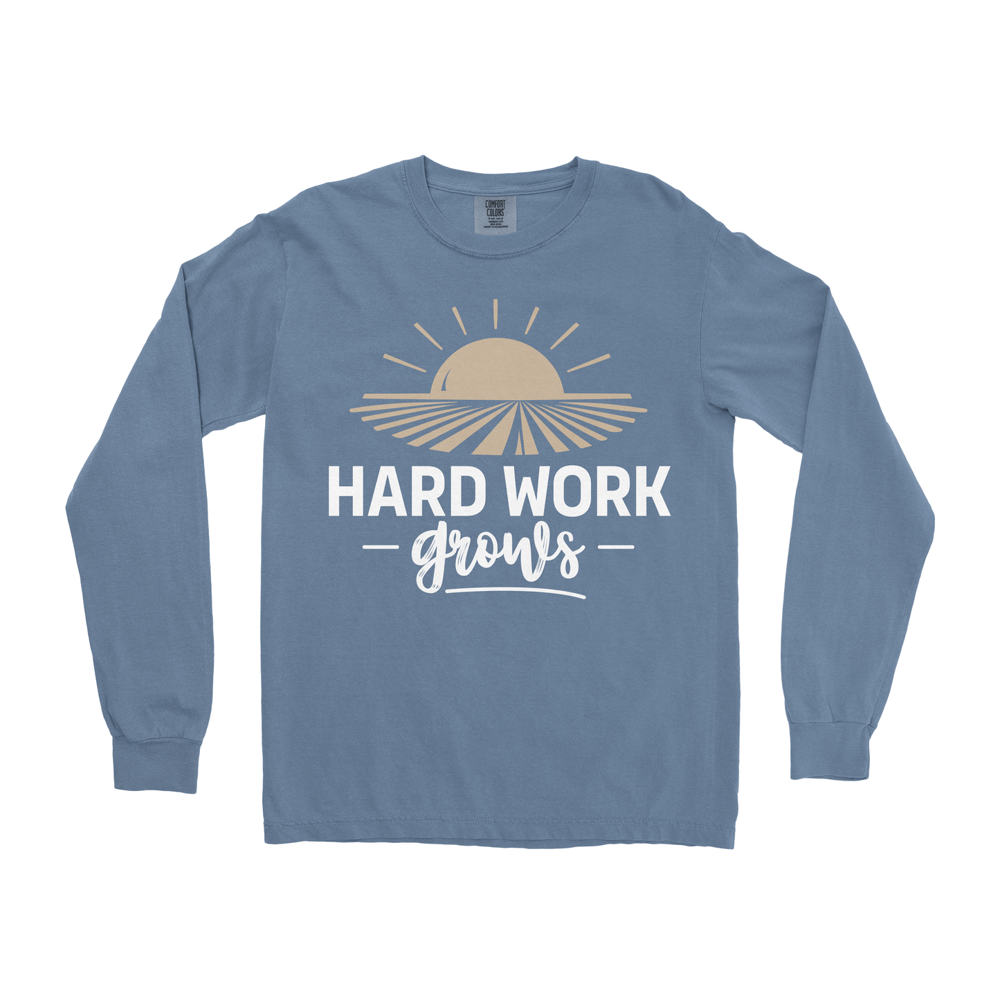 HARD WORK GROWS LONG SLEEVE SHIRT