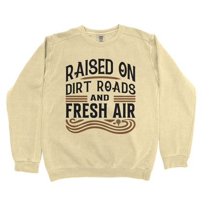 RAISED ON DIRT ROADS AND FRESH AIR PREMIUM SWEATSHIRT