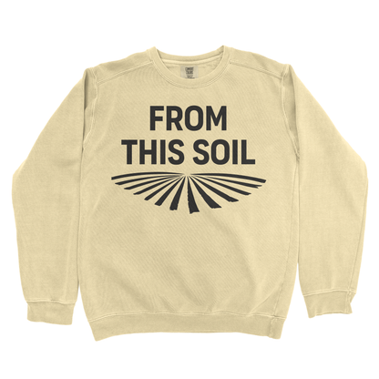 FROM THIS SOIL PREMIUM SWEATSHIRT