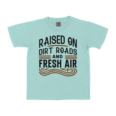 RAISED ON DIRT ROADS AND FRESH AIR YOUTH SHIRT