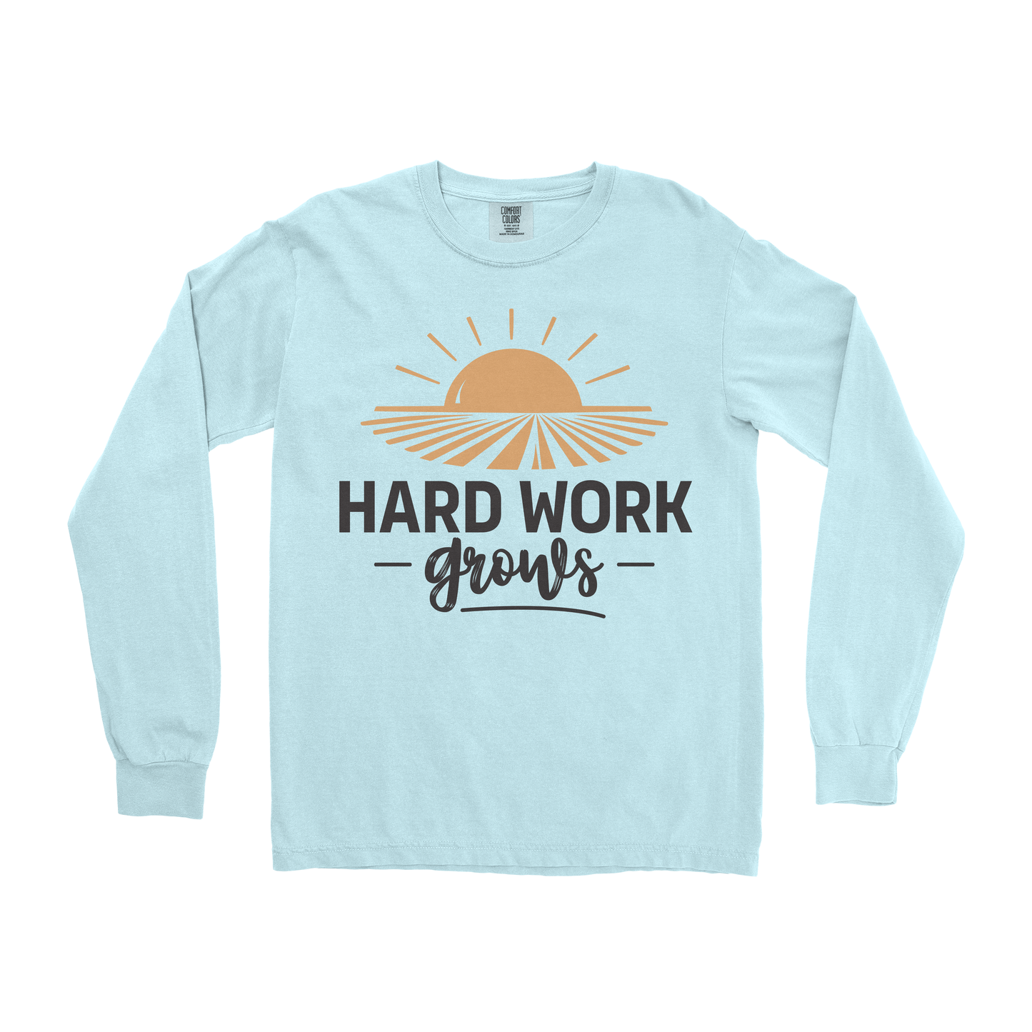 HARD WORK GROWS LONG SLEEVE SHIRT