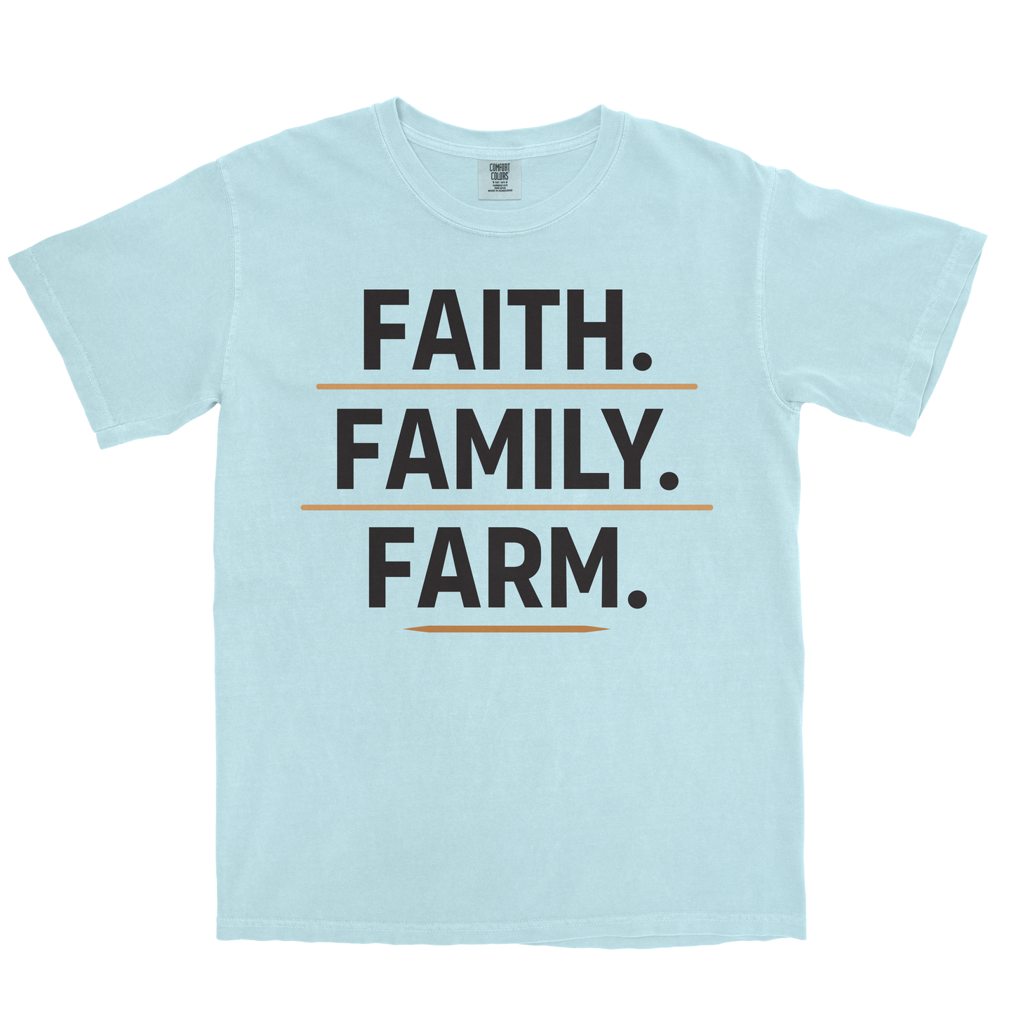 FAITH. FAMILY. FARM. SHIRT