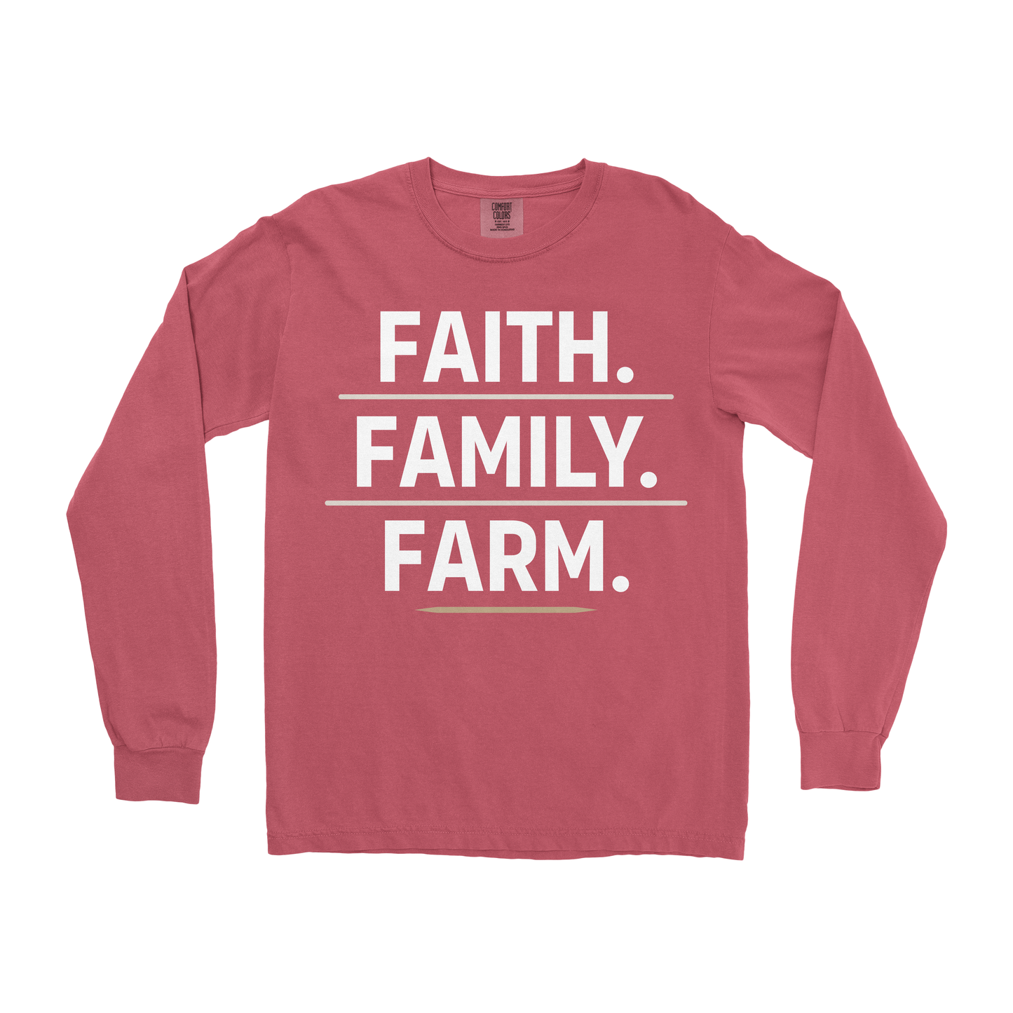 FAITH. FAMILY. FARM. LONG SLEEVE SHIRT