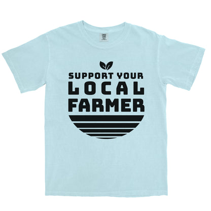 SUPPORT YOUR LOCAL FARMER FARM SHIRT