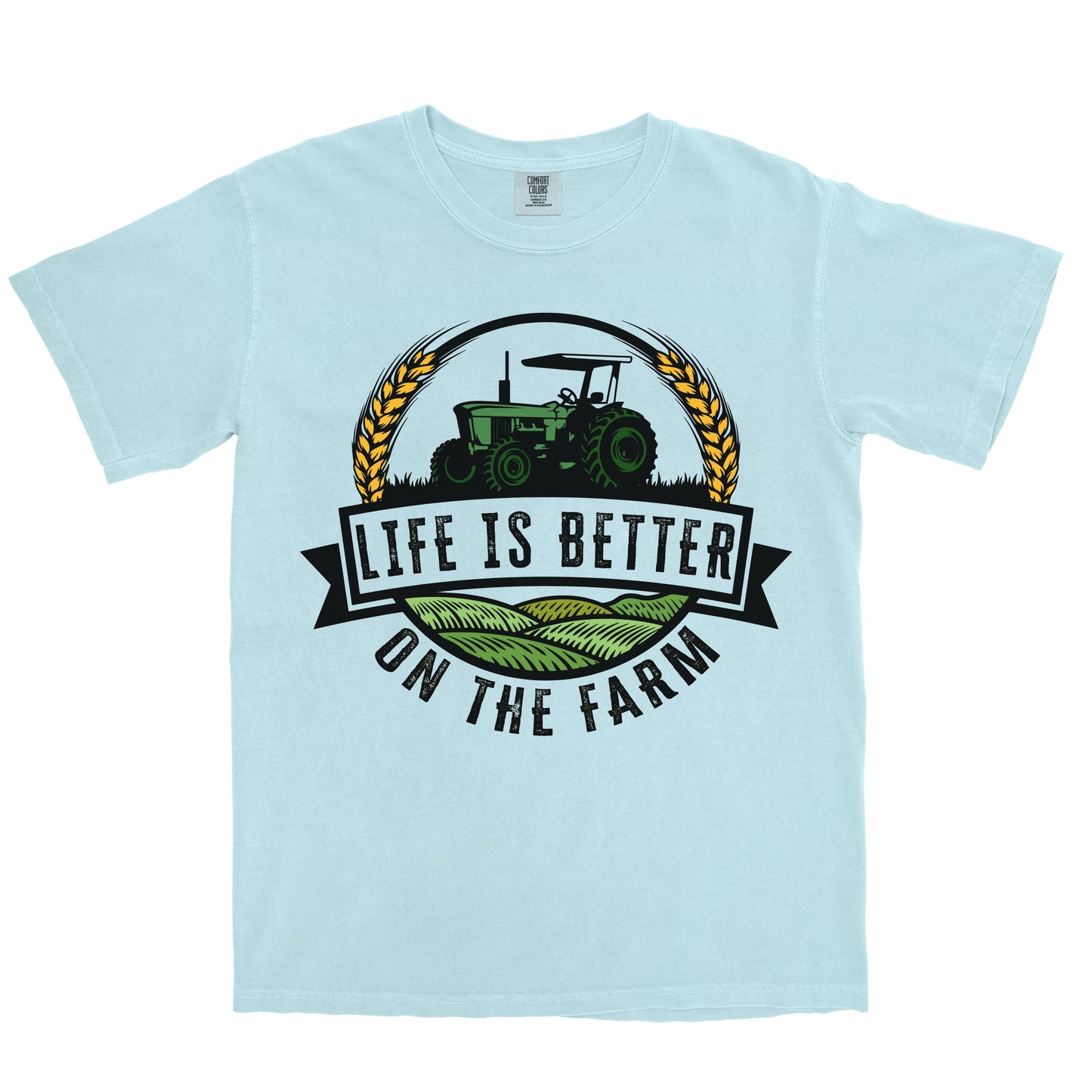 LIFE IS BETTER ON THE FARM SHIRT