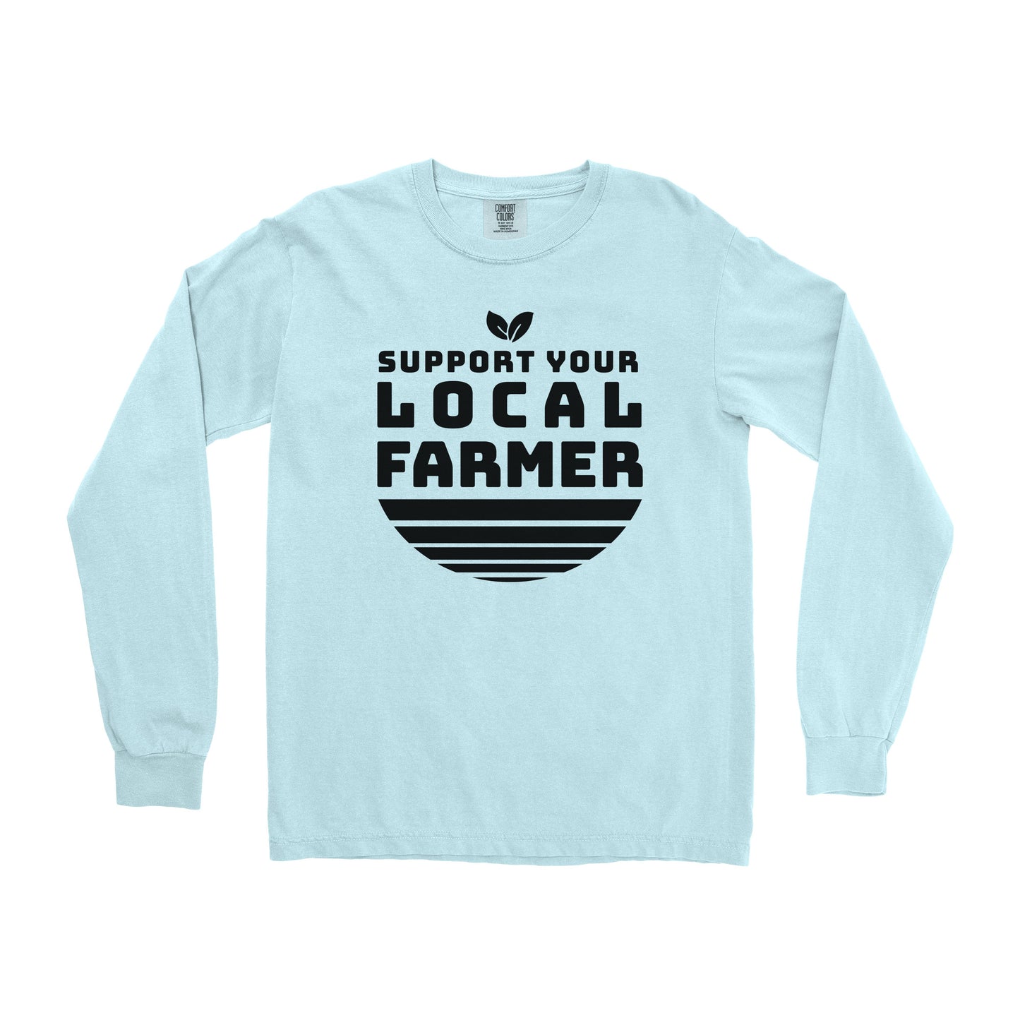 SUPPORT YOUR LOCAL FARMER LONG SLEEVE SHIRT