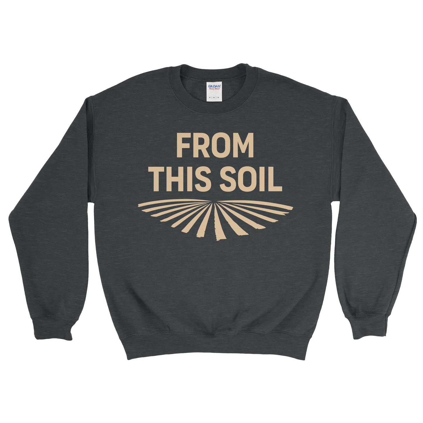 FROM THIS SOIL SWEATSHIRT