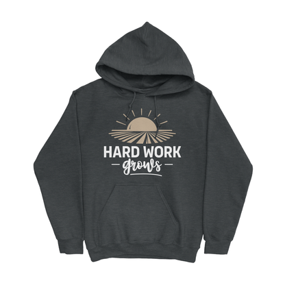 HARD WORK GROWS HOODIE