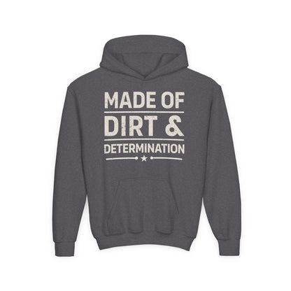 MADE OF DIRT & DETERMINATION YOUTH HOODIE