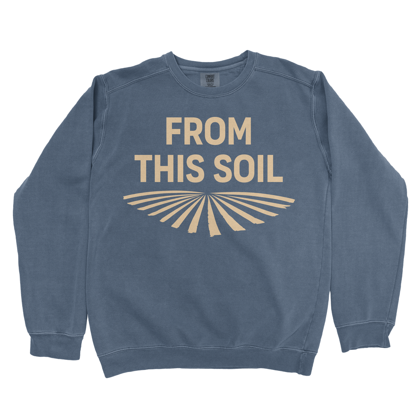 FROM THIS SOIL PREMIUM SWEATSHIRT