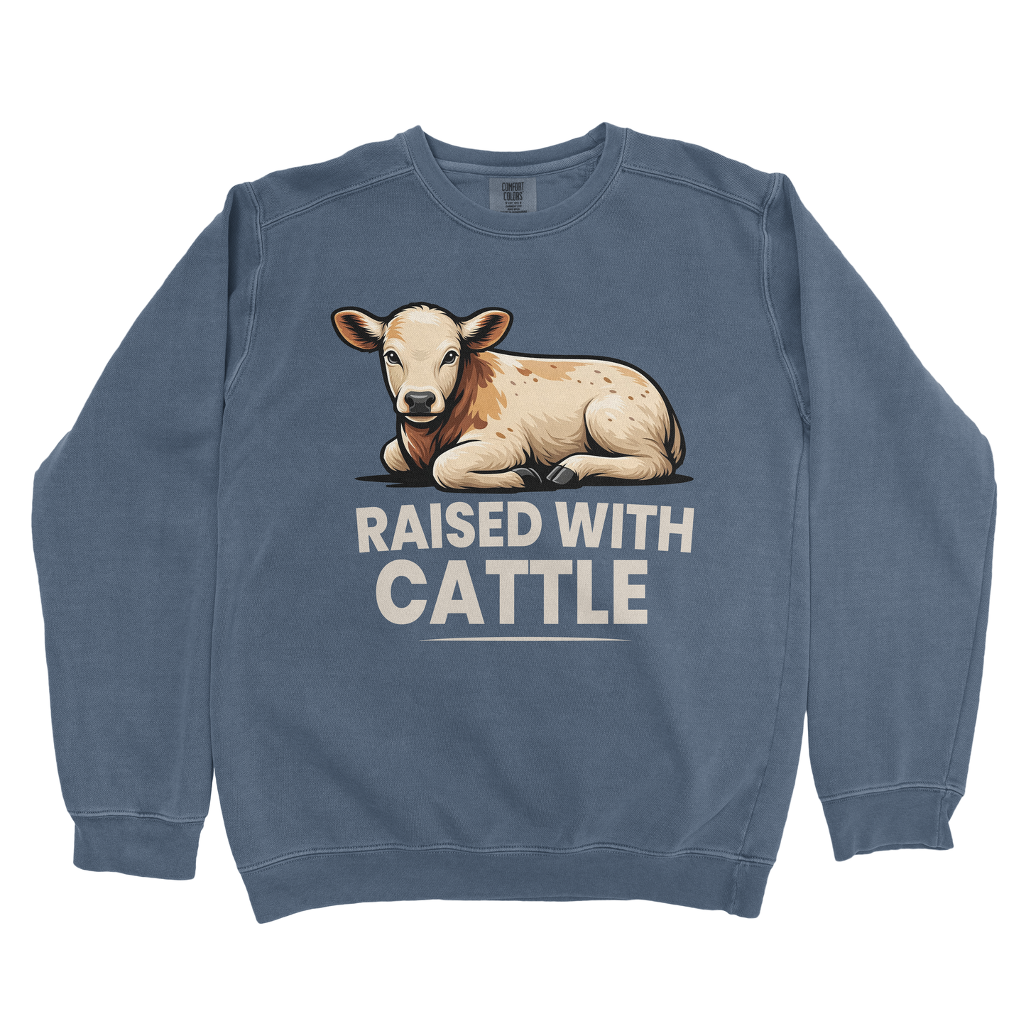 RAISED WITH CATTLE PREMIUM SWEATSHIRT