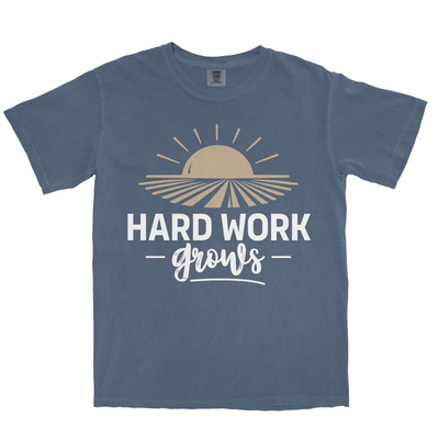 HARD WORK GROWS SHIRT