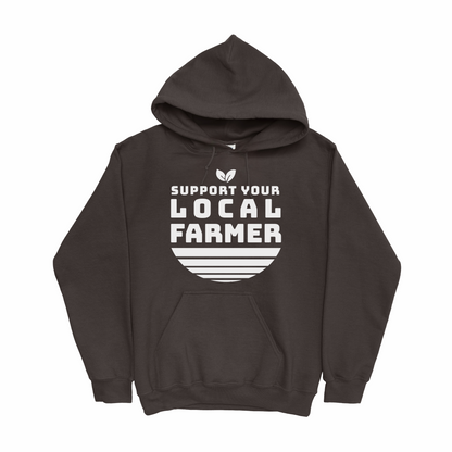 SUPPORT YOUR LOCAL FARMER HOODIE