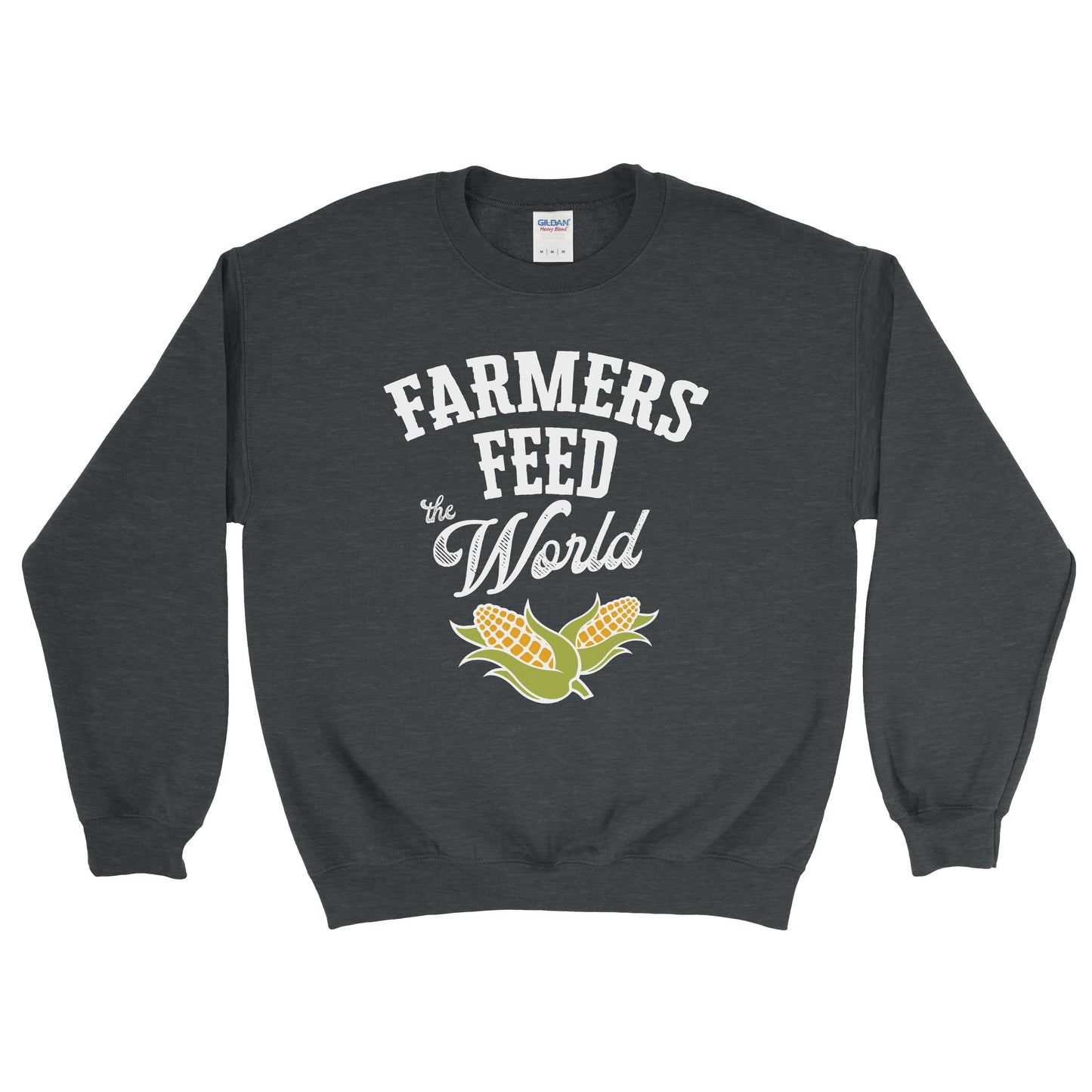 FARMERS FEED THE WORLD SWEATSHIRT