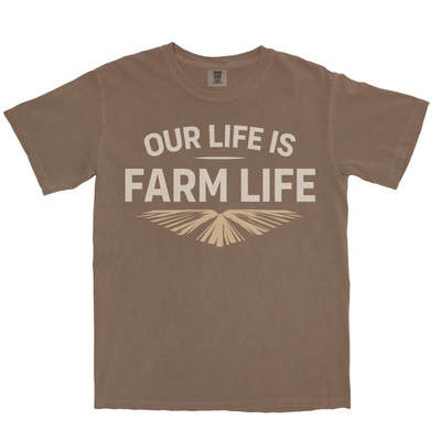 OUR LIFE IS FARM LIFE SHIRT
