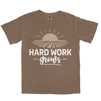 HARD WORK GROWS SHIRT