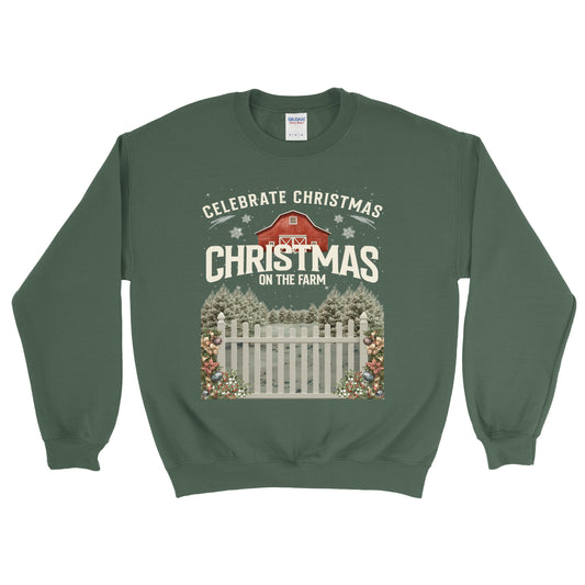 CELEBRATE CHRISTMAS ON THE FARM SWEATSHIRT