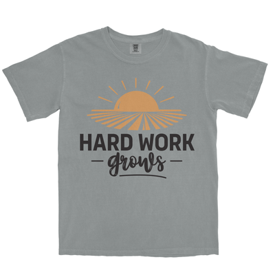 HARD WORK GROWS SHIRT