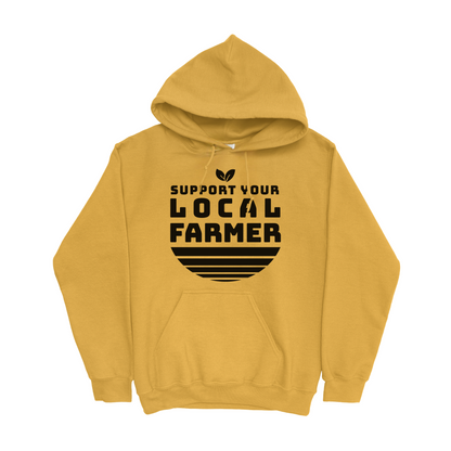 SUPPORT YOUR LOCAL FARMER HOODIE